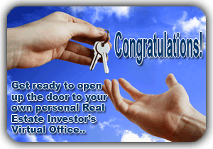 Congratulations! This page opens up the door to your personal Real Estate Investors Tool Kit
